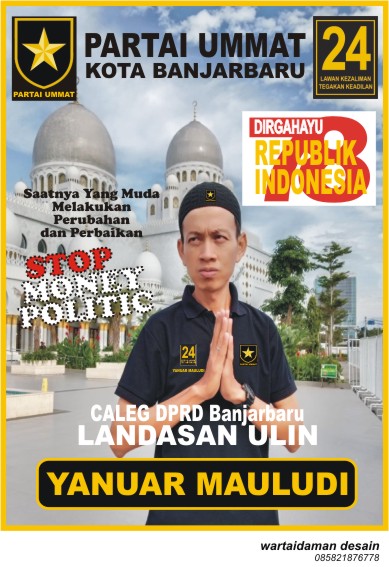 Caleg Dapil Landasan Ulin DPRD Banjarbaru YANUAR MAULUDI : Saatnya Yang Muda Melakukan Perubahan dan Perbaikan