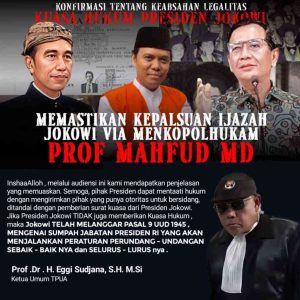 KONFIRMASI TENTANG KEABSAHAN LEGALITAS KUASA HUKUM PRESIDEN JOKOWI, MEMASTIKAN KEPALSUAN IJAZAH JOKOWI VIA MENKOPOLHUKAM PROF MAHFUD MD