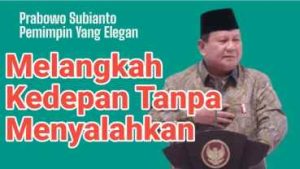 Prabowo Pemimpin Yang Elegan