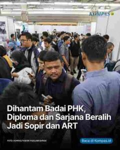 Dihantam Badai PHK, Diploma dan Sarjana Beralih Jadi Sopir dan ART