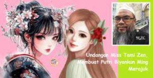 Suksesi Tak Berdarah: Undangan Miss Tami Zen, Membuat Putri Biyankun Ming Merajuk