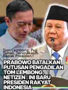 Catatan Muchlis Hassan : Prabowo Berikan Abolisi untuk Tom Lembong