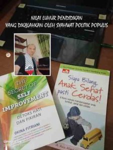 NILAI LUHUR PENDIDIKAN YANG DIKALAHKAN OLEH SYAHWAT POLITIK POPULIS