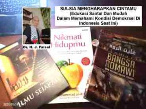 SIA-SIA MENGHARAPKAN CINTAMU (Edukasi Santai Dan Mudah Dalam Memahami Kondisi Demokrasi Di Indonesia Saat Ini)